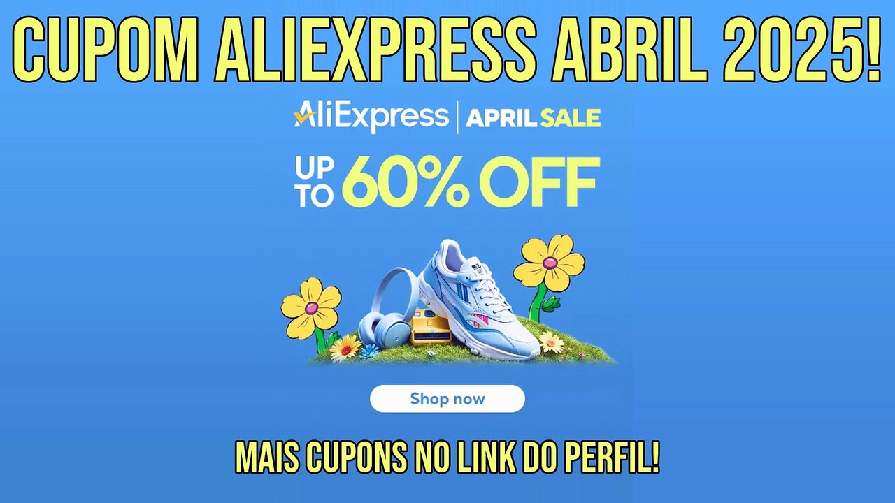Cupom AliExpress Abril 2025 Promoção April Sale