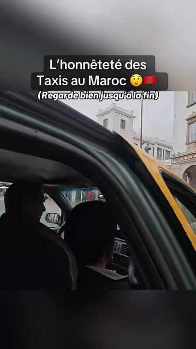 L’honnêteté des taxis au Maroc 😲🇲🇦
