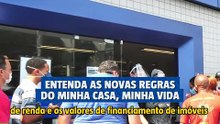 Entenda as novas regras do Minha Casa, Minha Vida