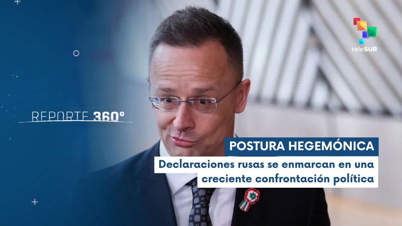 Rusia critica la falsa unidad europea tras escuchas telefónicas contra canciller de Hungría