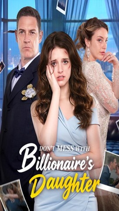 💥ENGLISH SUB (2026) - FULL : Don't Mess with Billionaire's Daughter Full Episodes