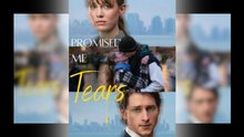 [TOP MOVIE🔥] Promised Me Tears Full Movie