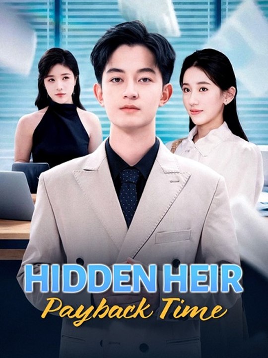 [Dubbed] Hidden Heir Payback Time FULL MOVIES ENGLISH SUB