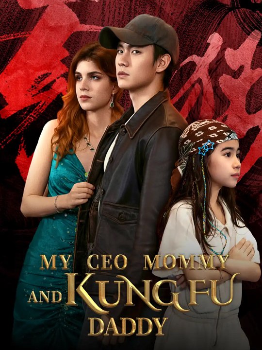 My Ceo Mommy And Kungfu Daddy - Full_SM