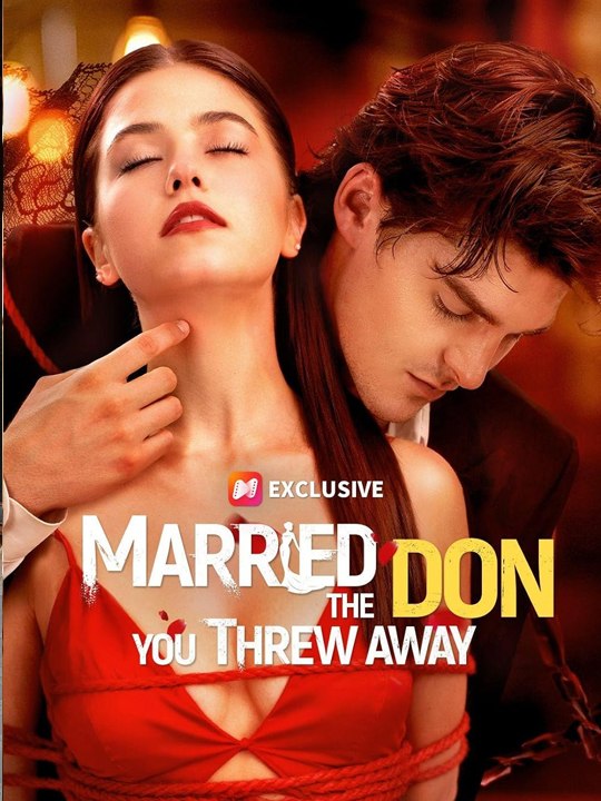 Married The Don You Threw Away English Sub Full Movie -