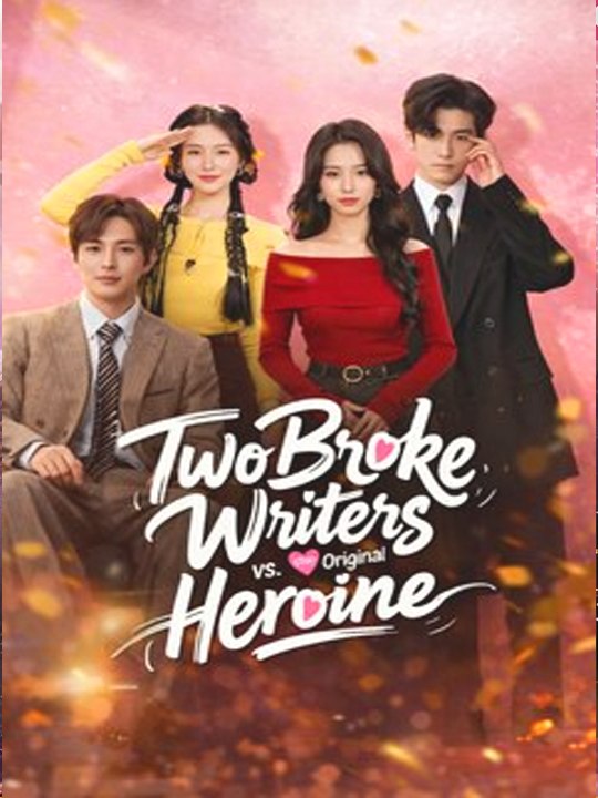 Two Broke Writers vs the Orignial Heroine Chinese Drama -(2026) - FULL DRAMA MOVIES ENGSUB