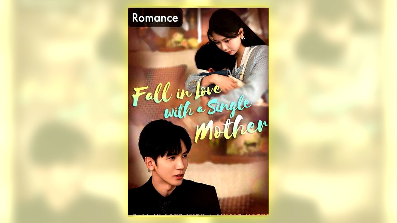 Fall In Love With A Single Mother Full Hd