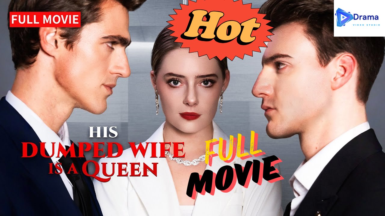 [New Drama] His Dumped Wife Is a Queen #flareflow - Full Movie | Drama Video Studio