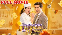 Taming a fussy billionaire My Chef Bride FULL EPISODE