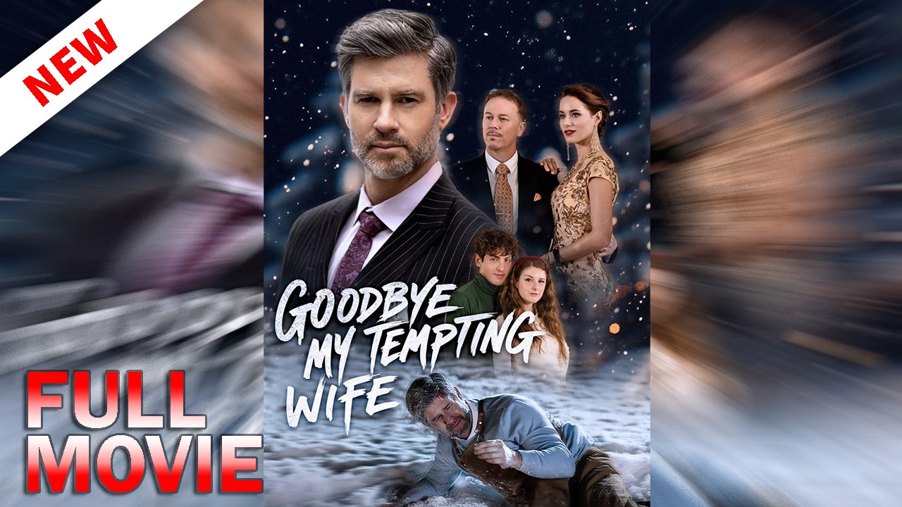 Goodbye, My Tempting Wife FULL MOVIE