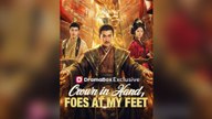 Crown In Hand, Foes At My Feet Full Chinese Drama