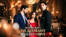 Memory Reset Mr. Restraint Begged for Love #FULL EPISODE- Hot Movie Hot