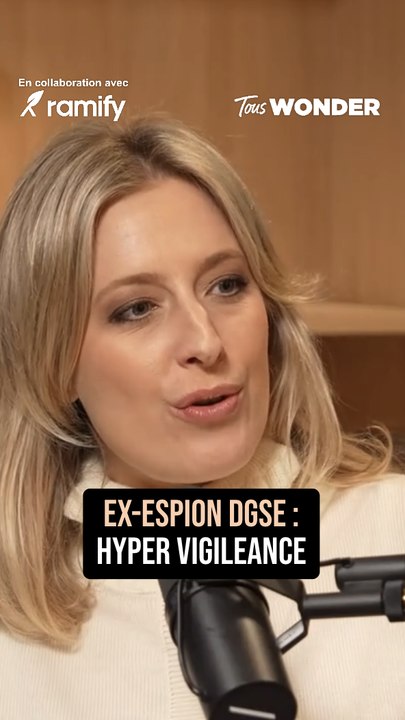 EX-ESPION DGSE : HYPER VIGILEANCE