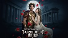 [EngSub] The god of war's forbidden bride.