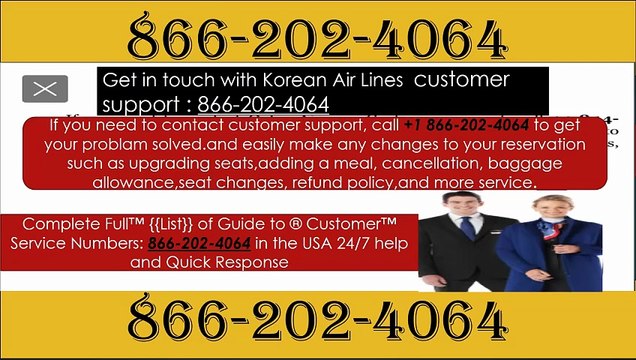 【Korean Air Lines】{ { Customer Service Helpline Numbers (+1-866.202.4064 }} Step by Step Help for Calls, Chats & Email