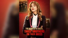 The Heiress Is Back, Three Brothers on Their Knees