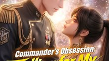 Commander's Obsession Falling for My Galactic Bride Full Episode (Chinese Drama)
