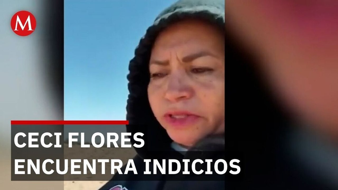Ceci Flores reporta hallazgo de posibles restos de su hijo