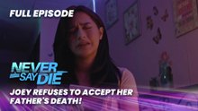 Never Say Die: Joey refuses to accept her father's death! (Full Episode 38) March 25, 2026