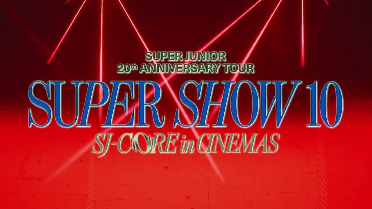 Super Junior 20th Anniversary Tour [Super Show 10] SJ-CORE In Cinemas | Trailer 1