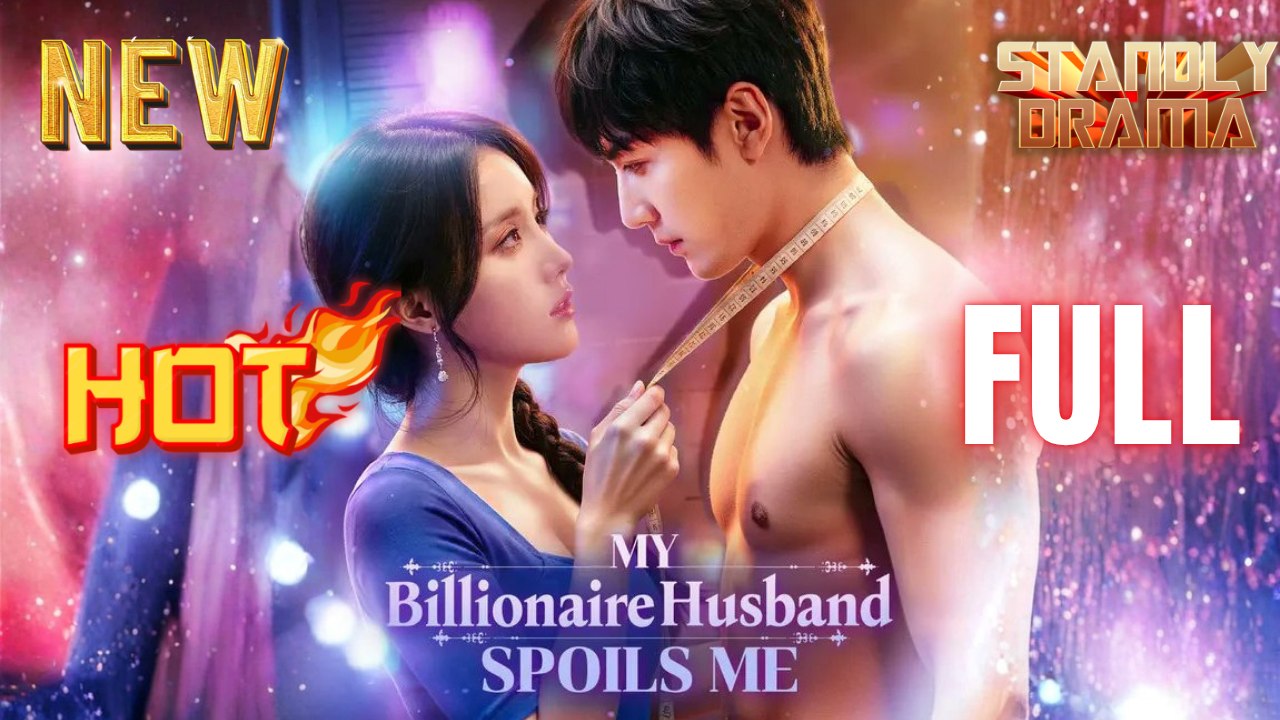 My Billionaire Husband Spoils Me Full Hd I Best Romantic Shortfilms Hot Emotional Dark Ceo Billionaire Romance New Series 2026