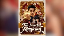 The Immortal Magician Full Movies