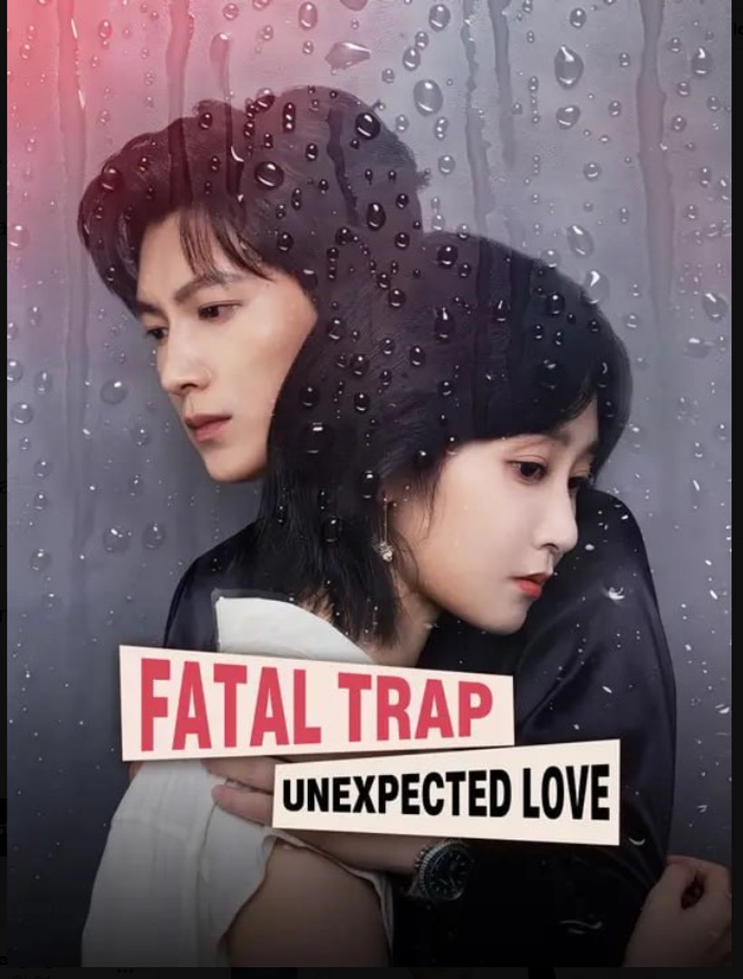 ⁣Fatal Trap Unexpected Love- Full Drama Movie English Sub