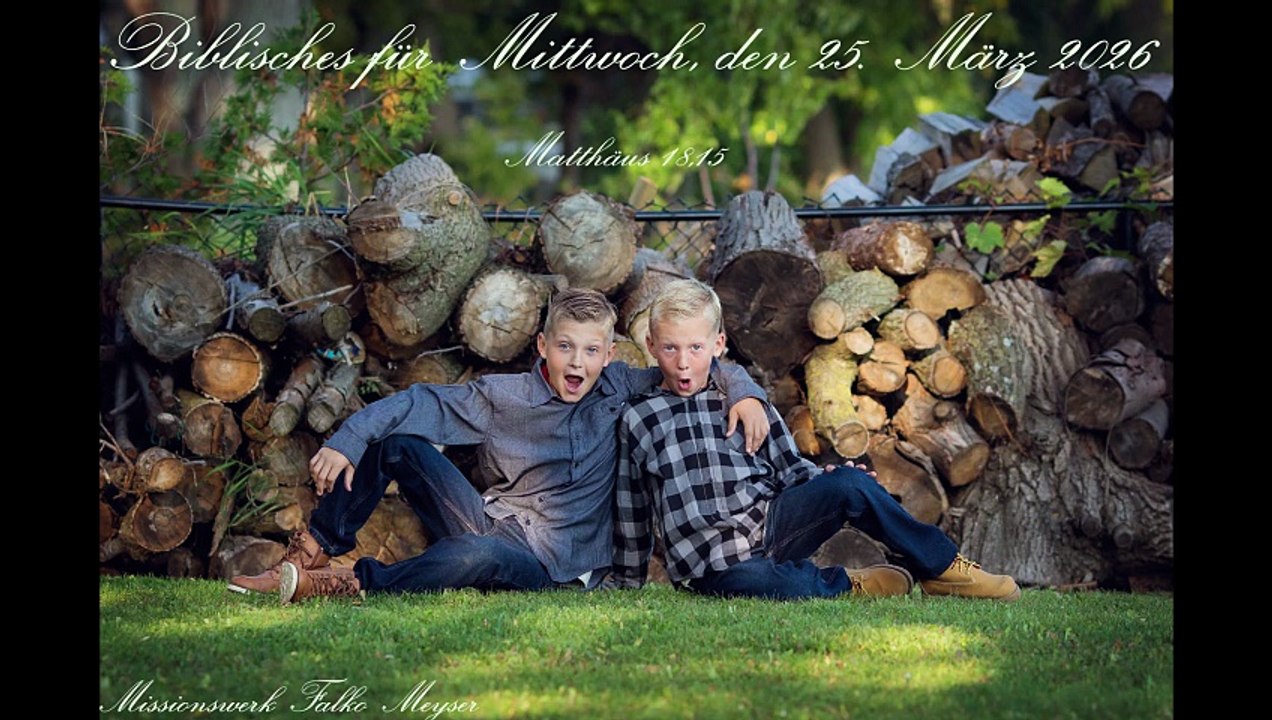 Biblisches für Mittwoch, den 25. März 2026, zu Matthäus 18,15