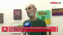 Doktor 6'ncı günü göremeyebilirsin' demişti... Ünlü oyuncu Sinan Bengier yeniden hayata döndü