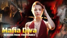 Mafia Diva Reborn From The Flames