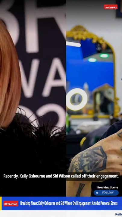 Kelly Osbourne & Sid Wilson Call Off Engagement