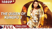 The Queen of KungFu 3  Martial ArtsActionGangster  iQIYI Movie English