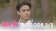 Luv Is: Owen sabotages Florence and Nero's relationship! (Episode 18 – Part 2/3) | Caught In His Arms