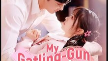 My Gatling-Gun Bride Drama