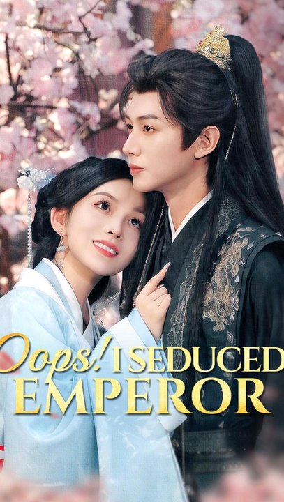 Oops I Seduced Emperor (ENGSUB)