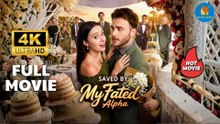 Saved By My Fated Alpha | New Film 2026