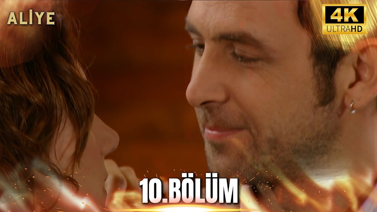 Aliye 10. Blm 4K Ultra HD