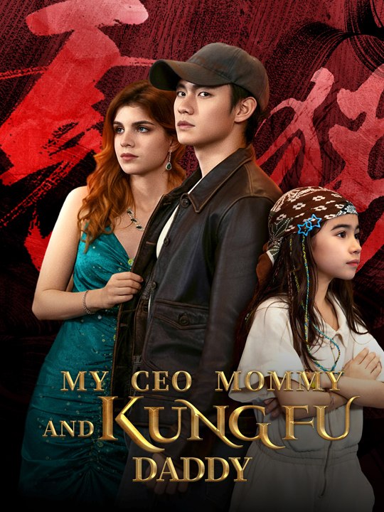 My Ceo Mommy And Kungfu Daddy - FULL MOVIES ENGLISH SUB (2026)