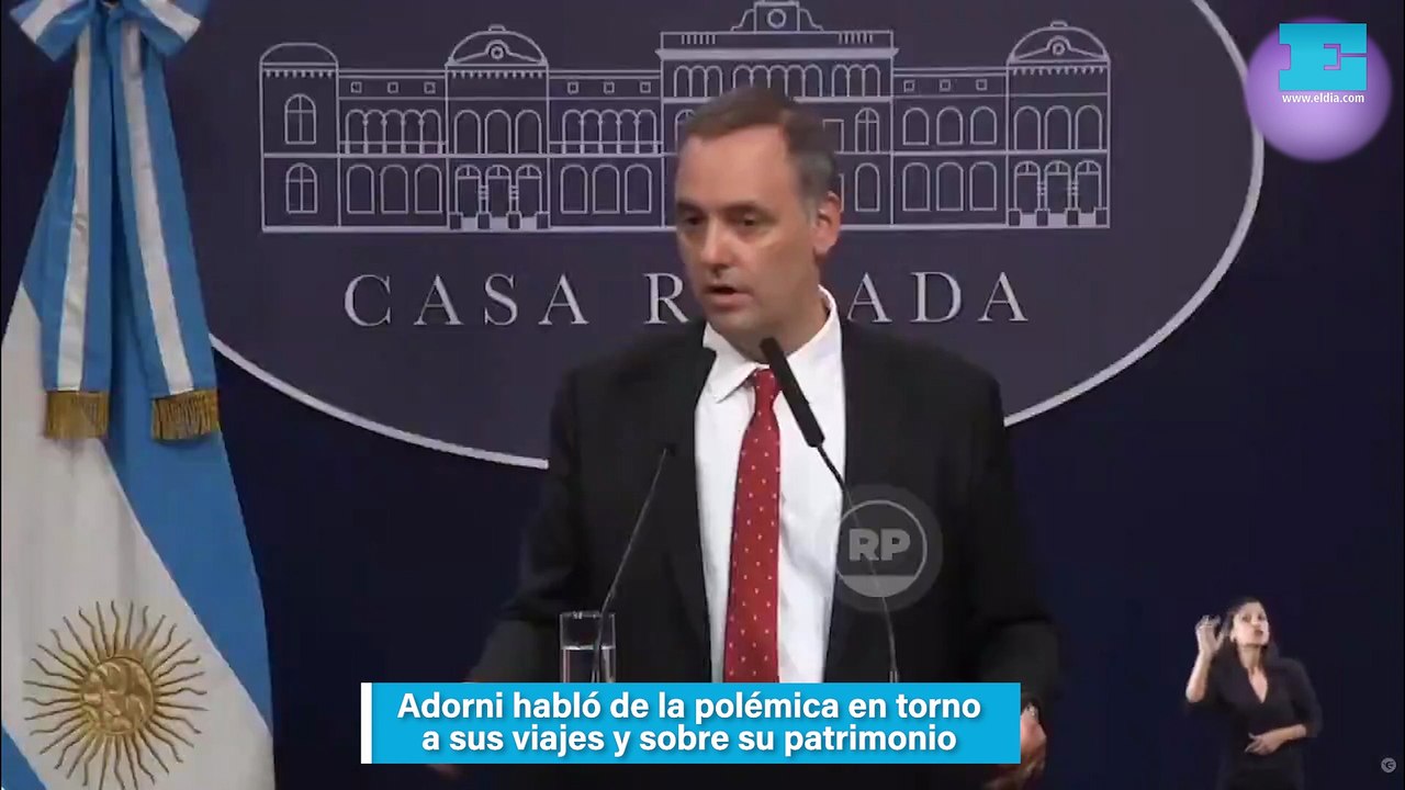 Adorni habló de la polémica en torno a sus viajes y sobre su patrimonio