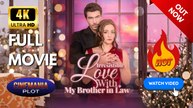 Irresistible Love with My Brother-in-Law | Full HD Engsub Movie 2026