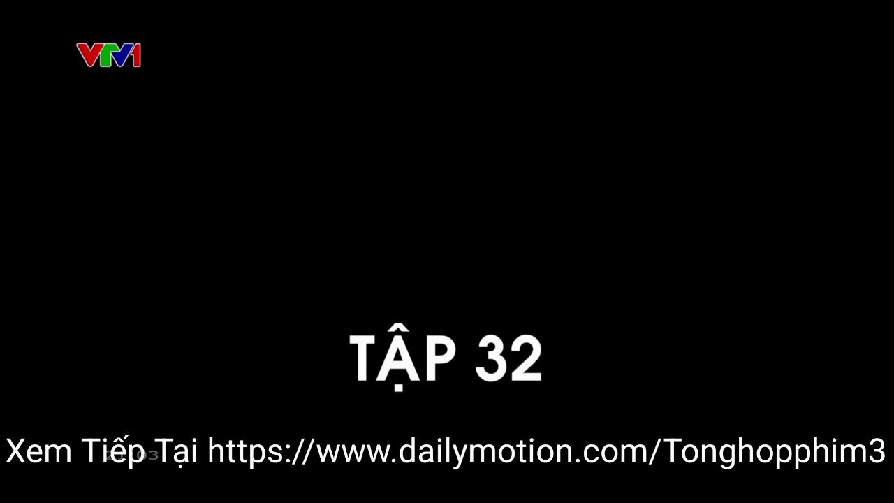 Không Giới Hạn - Tập 32 Phim Việt Nam VTV1