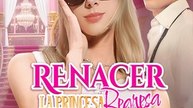 [Doblado]Renacer La princesa regresa