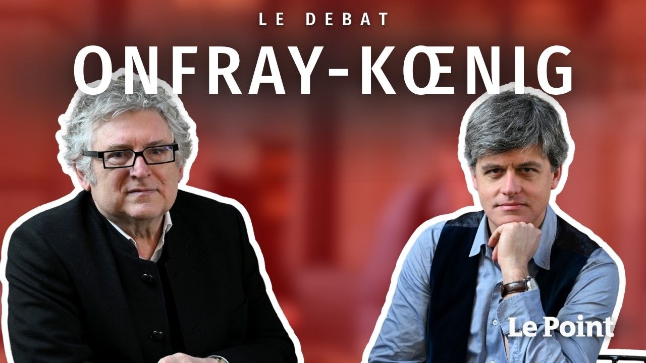Michel Onfray et Gaspard Koenig : le grand débat