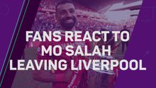 Liverpool fans gutted by Salah departure