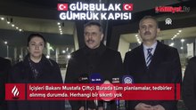 İçişleri Bakanı Mustafa Çiftçi: Tüm tedbirler alınmış durumda
