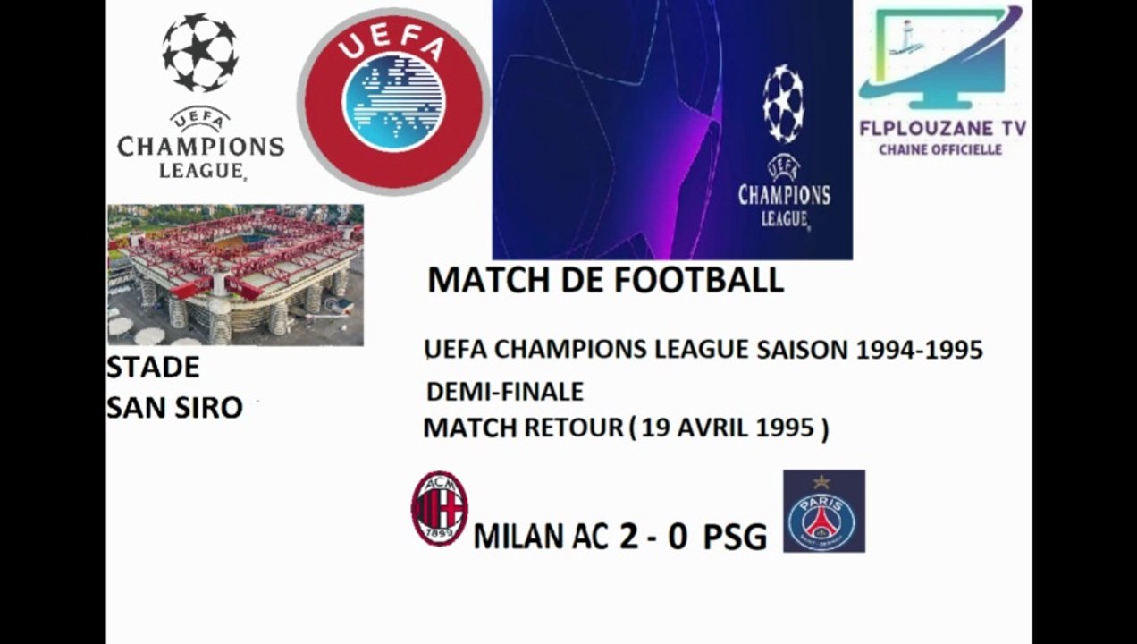 Football : UEFA Champions League de Football Saison 1994-1995 Demi-Finale Match Retour  Milan AC - PSG