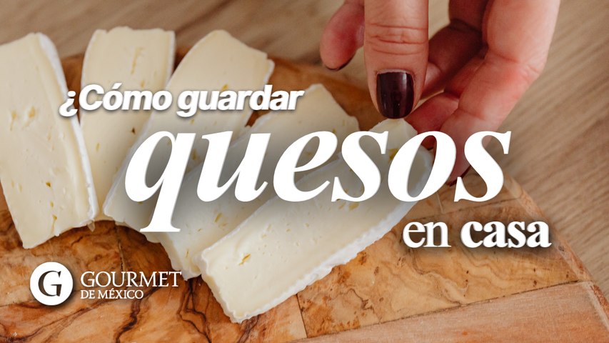 ¿Cómo guardar quesos en casa?