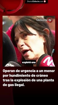 Operan de urgencia a un menor por hundimiento de cráneo tras la explosión de una planta de gas ilegal.