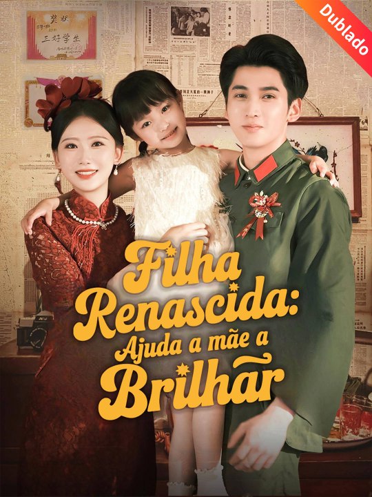 [Dublado] Filha Renascida: Ajuda a Mãe a Brilhar