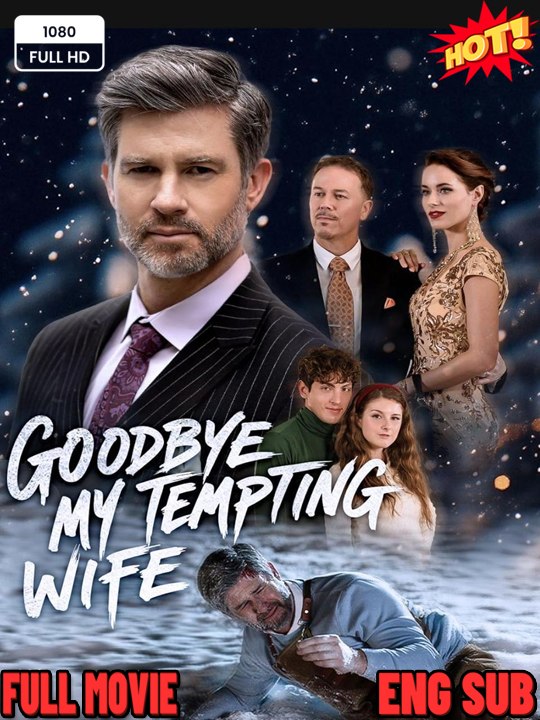 🧡🍏 🔥Goodbye My Tempting Wife: A Professional Analysis of Marital Conflict and Resolution Strategies